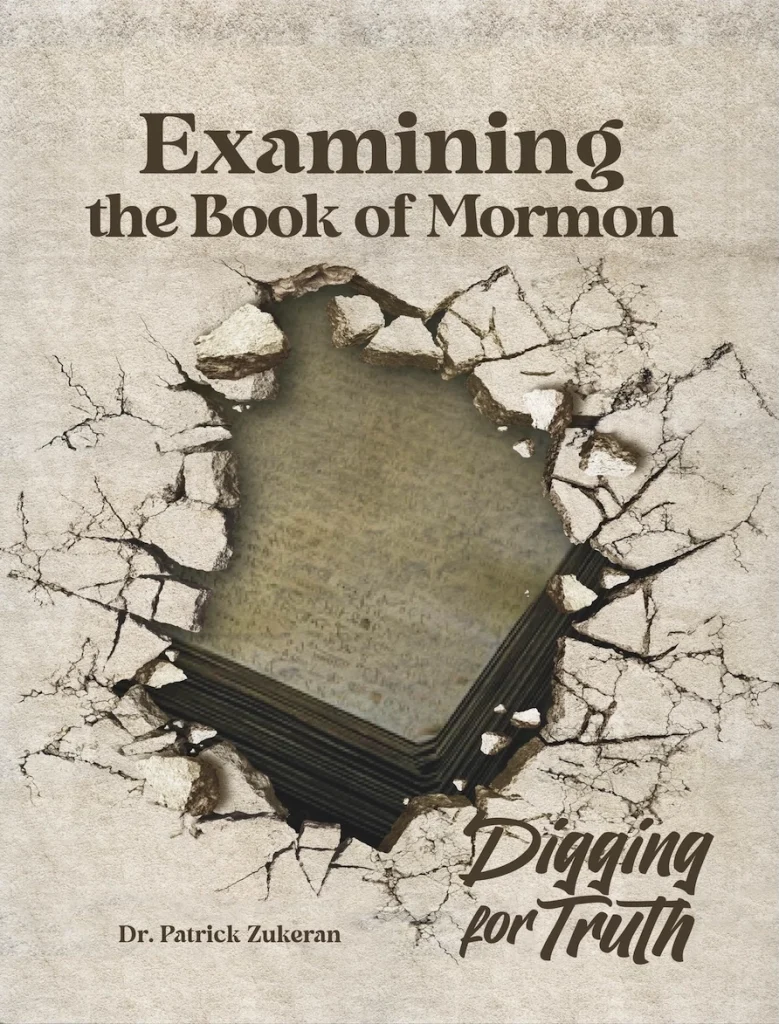 Book cover for Examining the Book of Mormon: Digging for Truth by Dr. Patrick Zukeran, showing a cracked stone wall revealing ancient pages beneath.